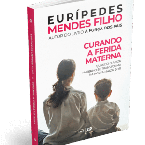 Curando A Ferida Materna